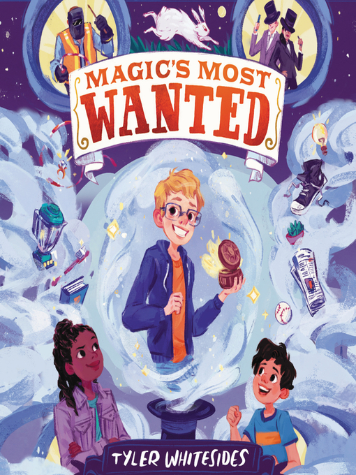 Title details for Magic's Most Wanted by Tyler Whitesides - Available